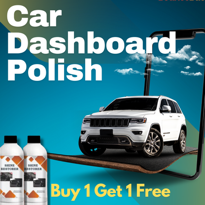 𝗗𝗮𝘀𝗵𝗯𝗼𝗮𝗿𝗱 𝗣𝗼𝗹𝗶𝘀𝗵 – 𝗦𝗵𝗶𝗻𝗲 & 𝗣𝗿𝗼𝘁𝗲𝗰𝘁 𝗬𝗼𝘂𝗿 𝗖𝗮𝗿 (𝗕𝘂𝘆 𝟭 𝗚𝗲𝘁 𝟭𝗙𝗿𝗲𝗲).